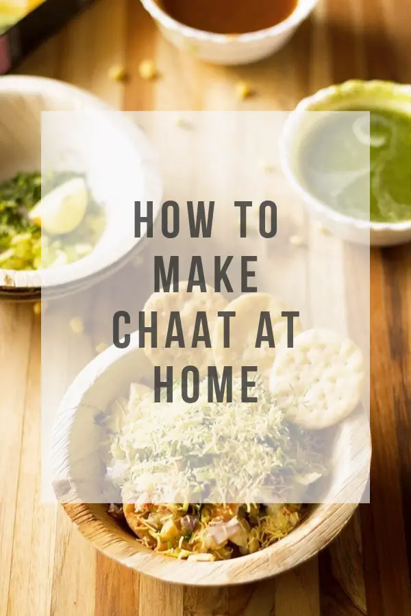 A detailed guide on how to make chaat at home