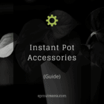 instant pot accessories guide