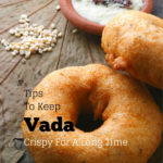 keep vada crispy for a long time cover image