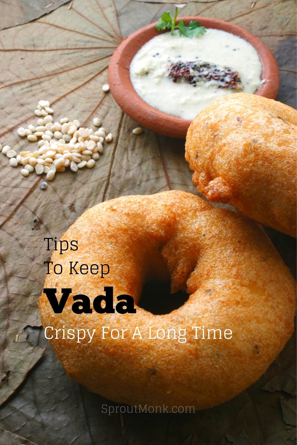 How to keep medu vada crispy for long time