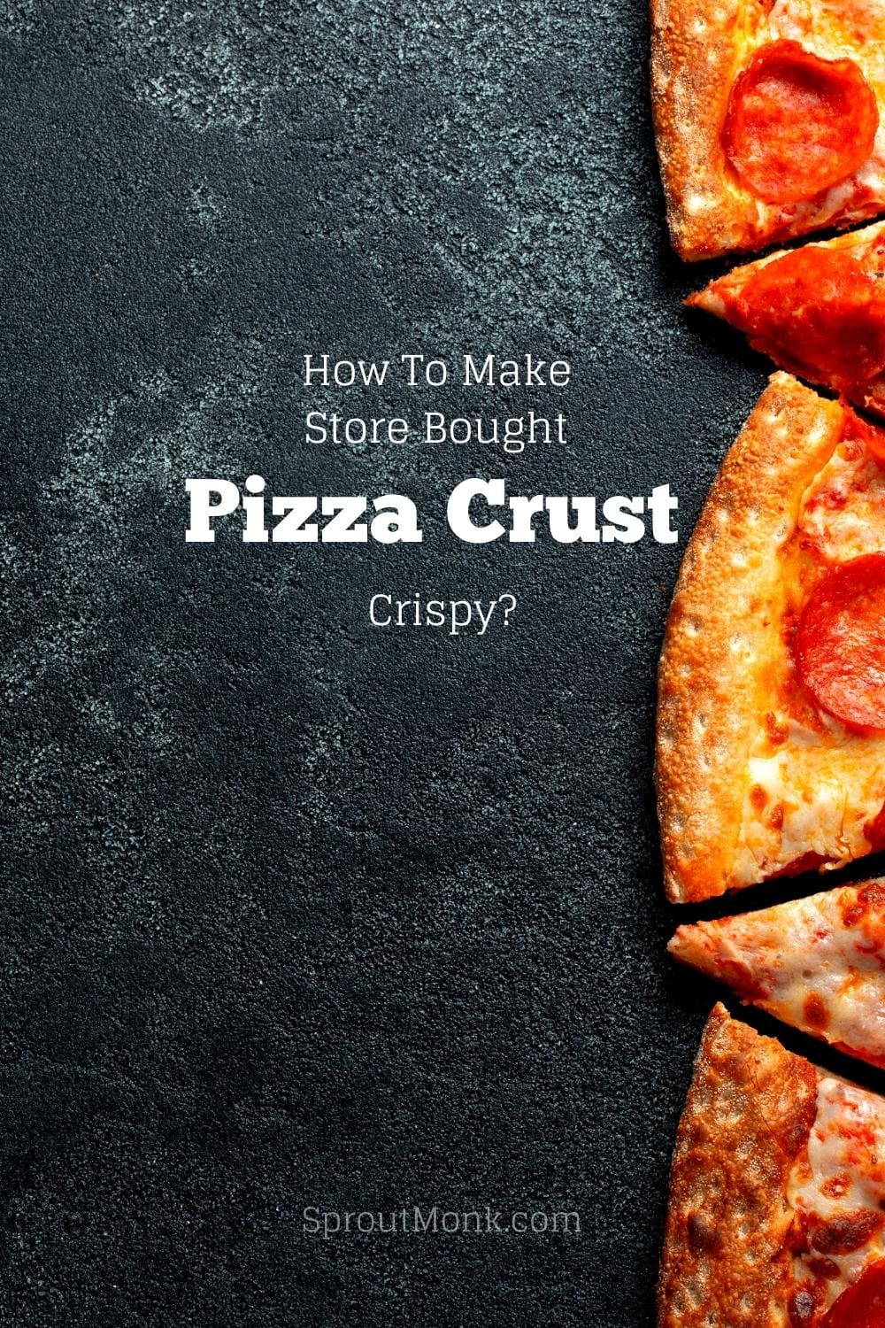 how-to-make-store-bought-pizza-crust-crispy-explained-sprout-monk