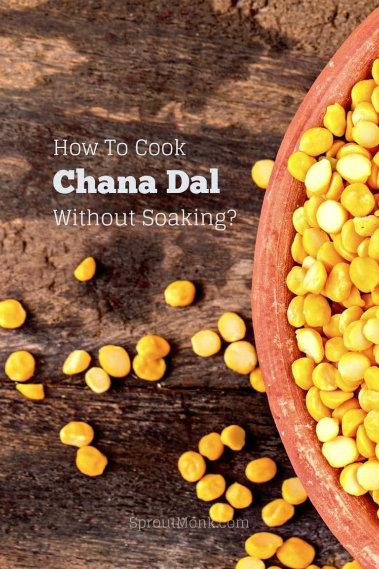 How To Cook Chana Dal Without Soaking Sprout Monk