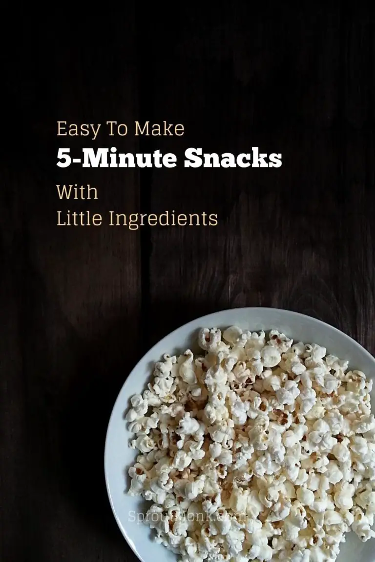 10-easy-snacks-to-make-in-5-minutes-with-little-ingredients-sprout-monk